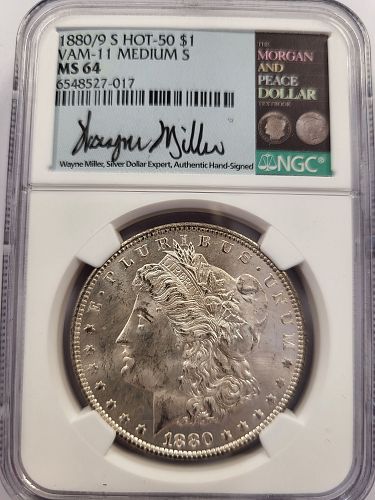 1880/9-S Morgan Silver Dollar | NGC MS64 | VAM-11 “Medium S” | Hot-50 Variety | Wayne Miller Signed Label | Cert #6548527-017