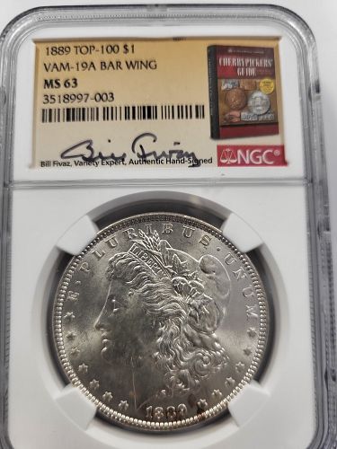 1889 Morgan Silver Dollar | NGC MS63 | VAM-19A “Bar Wing” | Top-100 Variety | Bill Fivaz Signed Label | Cert #35189097-003c